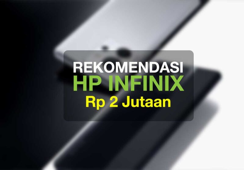Rekomendasi HP Infinix di range harga Rp 2 jutaan hingga dibawah atau kurang dari Rp 3 juta. Lengkap dengan penilaian score dan spesifikasi.