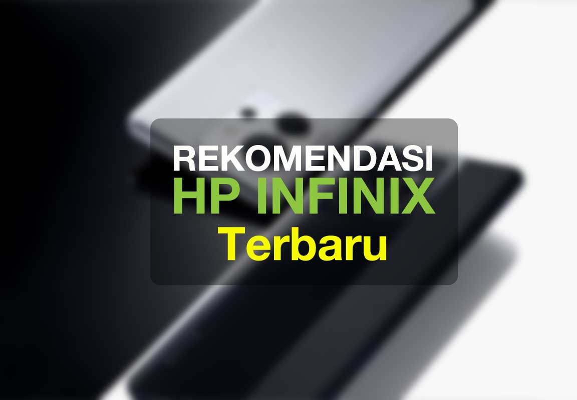 10 HP Infinix Terbaru di Tahun 2023: Lebih Dari Sekadar Harga Murah