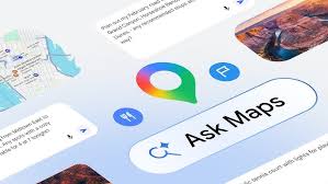 Google Maps Hadirkan Ask Maps Berbasis Gemini AI