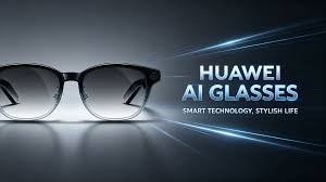 Huawei Rilis Ai Glasses, Tantang Ray-Ban Meta
