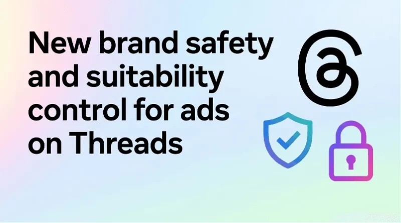 Meta Hadirkan Kontrol Keamanan Iklan Baru di Threads